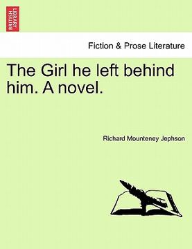 portada the girl he left behind him. a novel. (en Inglés)