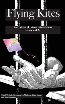 portada Flyings Kites: Narratives of Prison Literacies in Essays and Art (in English)