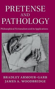 portada Pretense and Pathology: Philosophical Fictionalism and its Applications (en Inglés)