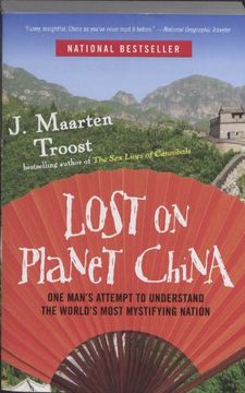 portada Lost on Planet China: One Man's Attempt to Understand the World's Most Mystifying Nation (en Inglés)
