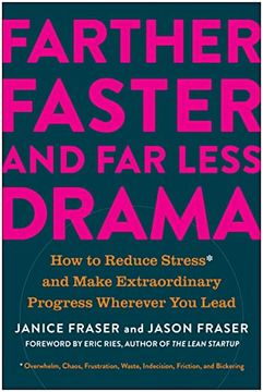 portada Farther, Faster, and far Less Drama: How to Reduce Stress and Make Extraordinary Progress Wherever you Lead (in English)