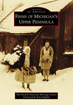 portada Finns of Michigan's Upper Peninsula (Images of America) (en Inglés)