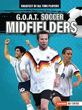 portada G. O. A. T. Soccer Midfielders (Greatest of all Time Players (Lerner ™ Sports)) (en Inglés)