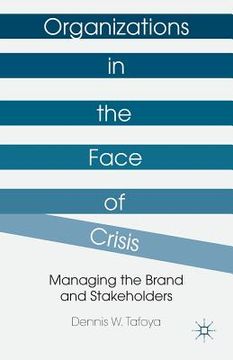 portada Organizations in the Face of Crisis: Managing the Brand and Stakeholders (en Inglés)
