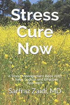 portada Stress Cure Now: A Stress Management Book With a New, Logical and Effective Approach (in English)