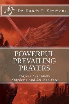 portada Powerful Prevailing Prayers: Prayers That Shake Kingdoms And Set Men Free (en Inglés)