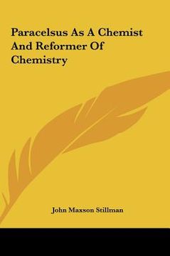 portada paracelsus as a chemist and reformer of chemistry (en Inglés)
