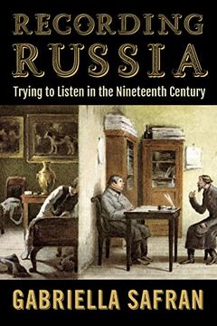 portada Recording Russia: Trying to Listen in the Nineteenth Century (in English)