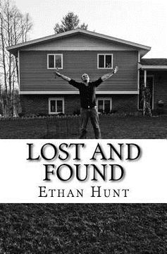 portada Lost and Found: One man's journey as he goes from a lost boy to a found man. (in English)