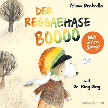 portada Der Reggaehase Boooo und der König, der Nicht Mehr Tanzen Wollte Oder Konnte: 1 cd (en Alemán)