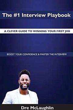 portada The #1 Interview Playbook: A Clever Guide to Winning Your First job Interview (Jsq0001) (in English)