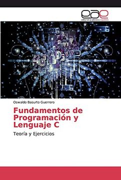 portada Fundamentos de Programación y Lenguaje c: Teoría y Ejercicios (in Spanish)