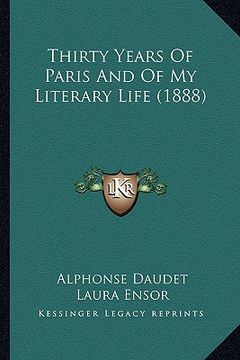 portada thirty years of paris and of my literary life (1888) (in English)