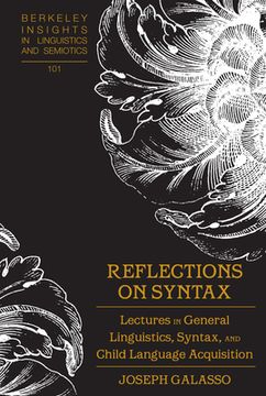 portada Reflections on Syntax: Lectures in General Linguistics, Syntax, and Child Language Acquisition (en Inglés)