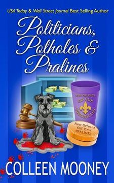 portada Politicians, Potholes & Pralines: The New Orleans Go Cup Chronicles (in English)