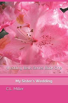 portada Wedding Bells Series Book One: My Sister's Wedding (en Inglés)