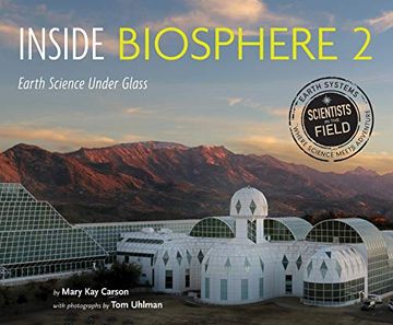 portada Inside Biosphere 2: Earth Science Under Glass (Scientists in the Field) (in English)