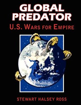 portada global predator: us wars for empire