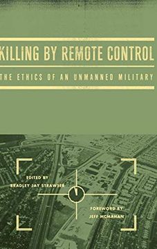 portada Killing by Remote Control: The Ethics of an Unmanned Military (en Inglés)