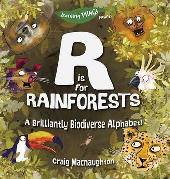 portada R is for Rainforests: A Brilliantly Biodiverse Alphabet! (en Inglés)