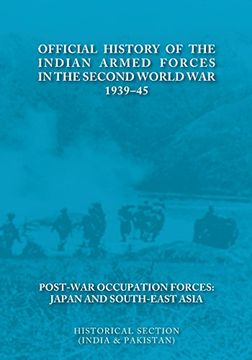 portada Official History of the Indian Armed Forces in the Second World War 1939-45 Post-War Occupation Forces: Japan & South-East Asia.