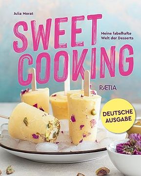 portada Sweet Cooking: Meine Fabelhafte Welt der Desserts