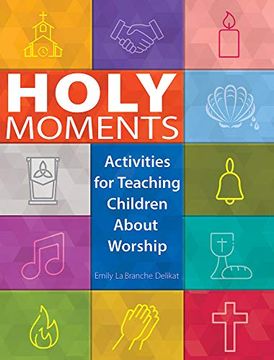portada Holy Moments: Activities for Teaching Children About Worship (en Inglés)