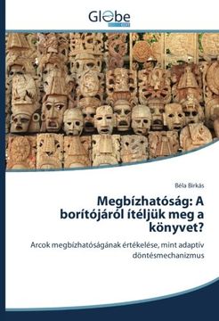 portada Megbízhatóság: A borítójáról ítéljük meg a könyvet?: Arcok megbízhatóságának értékelése, mint adaptív döntésmechanizmus (Hungarian Edition)