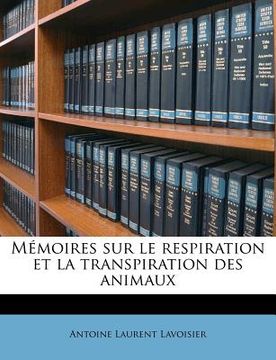 portada Mémoires sur le respiration et la transpiration des animaux (in French)