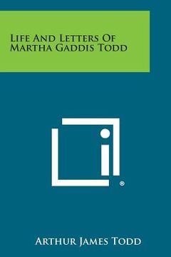 portada Life and Letters of Martha Gaddis Todd (en Inglés)
