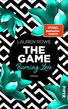 portada The Game? Burning Love (The Game 3): Roman | Verführerische hot Romance von Bestsellerautorin Lauren Rowe (in German)