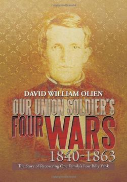 portada Our Union Soldier's Four Wars 1840-1863: The Story of Recovering One Family's Lost Billy Yank