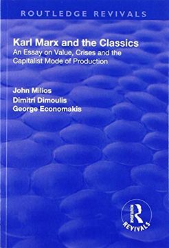 portada Karl Marx and the Classics: An Essay on Value, Crises and the Capitalist Mode of Production (en Inglés)