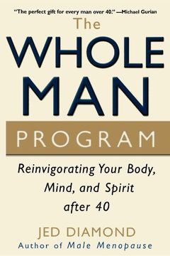 portada The Whole man Program: Reinvigorating Your Body, Mind, and Spirit After 40 (en Inglés)