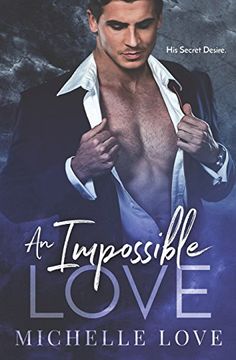portada An Impossible Love: His Secret Desire (en Inglés)