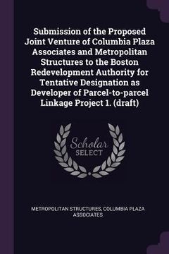 portada Submission of the Proposed Joint Venture of Columbia Plaza Associates and Metropolitan Structures to the Boston Redevelopment Authority for Tentative (in English)