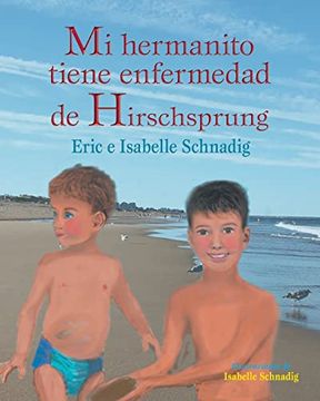 portada Mi Hermanito Tiene Enfermedad de Hirschsprung (in Spanish)