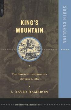 portada kings mountain: the defeat of the loyalists october 7, 1780 (en Inglés)