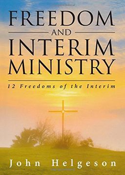 portada Freedom and Interim Ministry: 12 Freedoms of the Interim