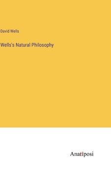 portada Wells's Natural Philosophy (en Inglés)