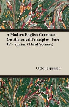 portada A Modern English Grammar - On Historical Principles - Part IV - Syntax (Third Volume) (en Inglés)