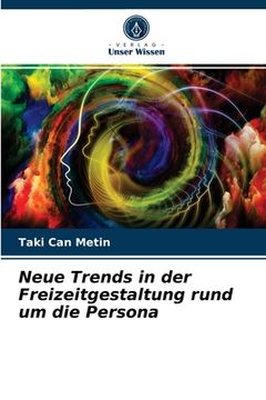 portada Neue Trends in der Freizeitgestaltung rund um die Persona (in German)