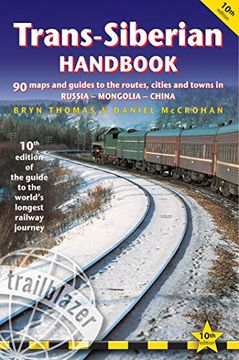 portada Trans-Siberian Handbook: The Guide to the World's Longest Railway Journey With 90 Maps and Guides to the Route, Cities and Towns in Russia, Mongolia & China (en Inglés)