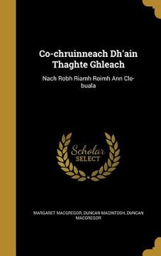 portada Co-chruinneach Dh'ain Thaghte Ghleach: Nach Robh Riamh Roimh Ann Clo-buala (en Inglés)