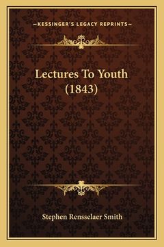 portada Lectures To Youth (1843) (en Inglés)