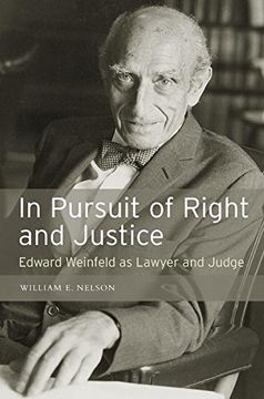 portada In Pursuit of Right and Justice: Edward Weinfeld as Lawyer and Judge (en Inglés)