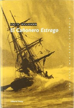 portada El Cañonero Estrago (Una Saga Marinera Española)
