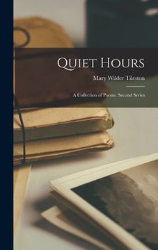 portada Quiet Hours: A Collection of Poems. Second Series (en Inglés)