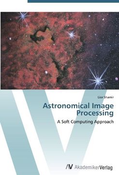 portada Astronomical Image Processing: A Soft Computing Approach