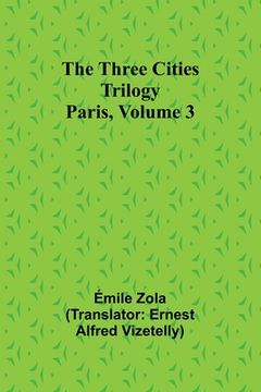 portada The Three Cities Trilogy: Paris, Volume 3